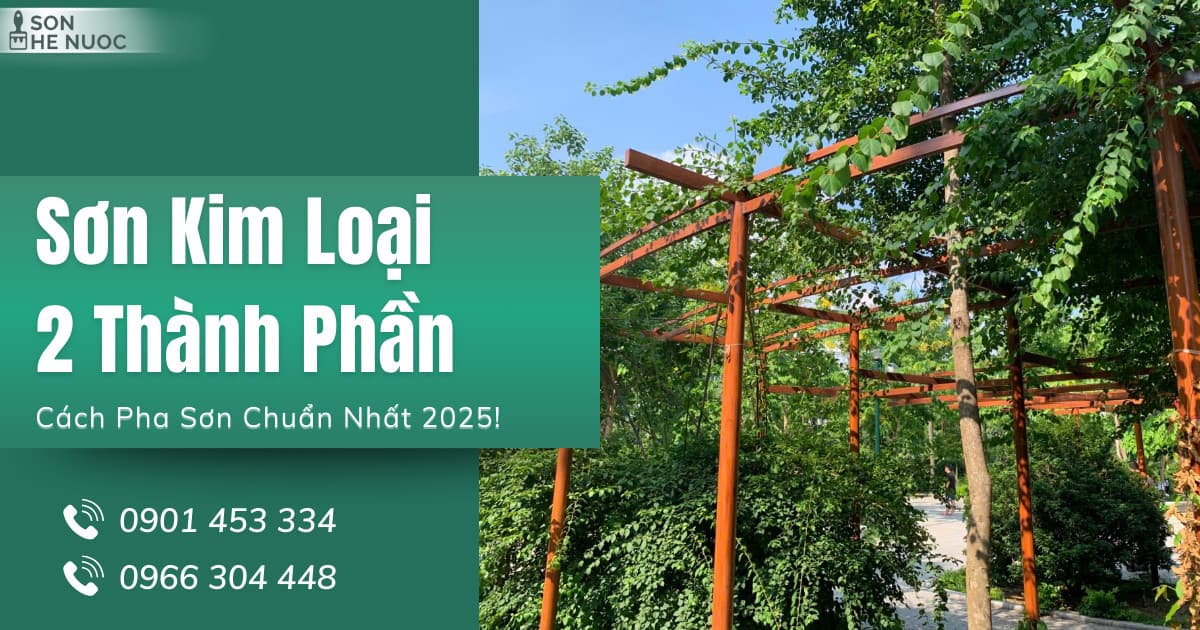 Tất Tần Tật Về Sơn Kim Loại 2 Thành Phần Và Cách Pha Sơn Chuẩn Nhất