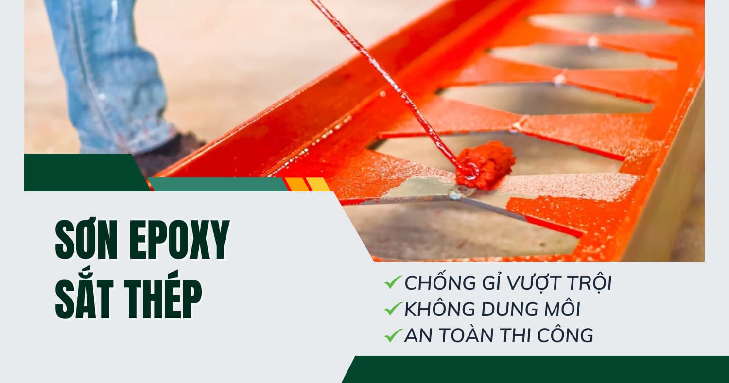 Sơn Epoxy Sắt Thép: Lựa Chọn Hàng Đầu Cho Công Trình Bền Vững